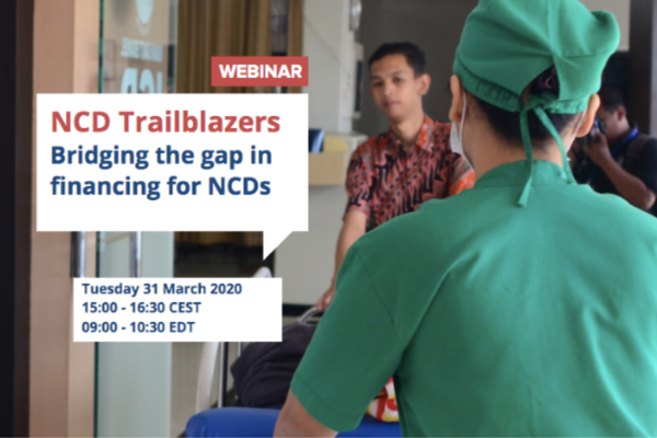 NCD Trailblazers Webinar: Bridging the gap in financing for NCDs